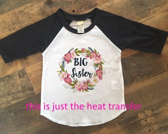 big sister iron on, sister iron on, big sister onesie iron on, big sister heat transfer, little sister iron on, little sister heat transfer