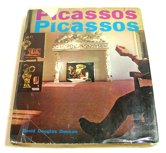 Picasso's Picassos, David Douglas Duncan Picasso's Picassos, David Douglas Duncan