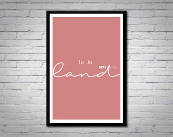 La La Land Quote Wall Art Print