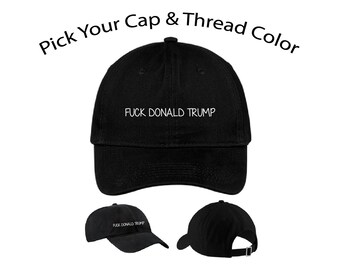 Fuck Donald Trump Dad Cap, Fuck Donald Trump Dad Hat, Dad Cap, Dad Hat, Trump Hat, Funny Hat, Cap, Hat, Cap Daddy