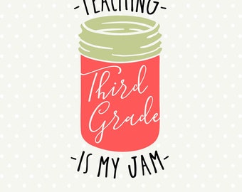 Back to School Teacher SVG, Teaching is my Jam SVG file, 3rd Grade Teacher cut file, Third Grade Teacher Iron on file, Teaching SVG design