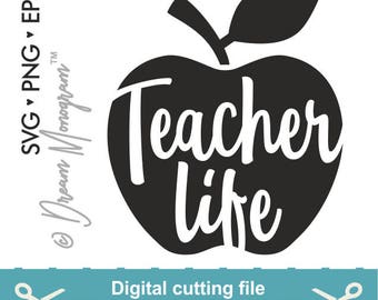 Teacher life Svg, Teacher Svg, Teach Svg, Back to school Svg, School Svg, Apple Svg, Cutting files for use with Silhouette Cameo and Cricut