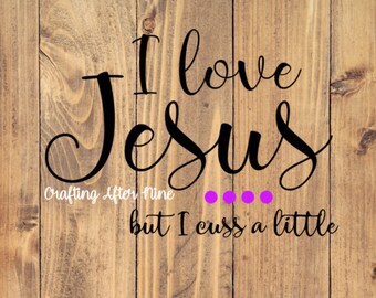 Ich Liebe Jesus But Ich Fluchen Eine Menge Svg Religiösen Svg