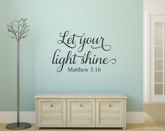 Let Your Light Shine Wall Decal Scripture Wall Decal Matthew 5 16 Decal Christian Wall Decal Bible Verse Wall Decal Christian Wall Decal