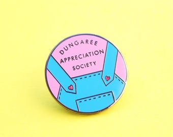 Dungaree Appreciation Society Enamel Pin - Overalls - Jumpsuit - Jumper - Dungaree Club - Pinafore - Club - Gift