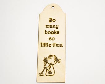 So many books so little time, Wooden Pyrographed Bookmark with Quote and Tassel