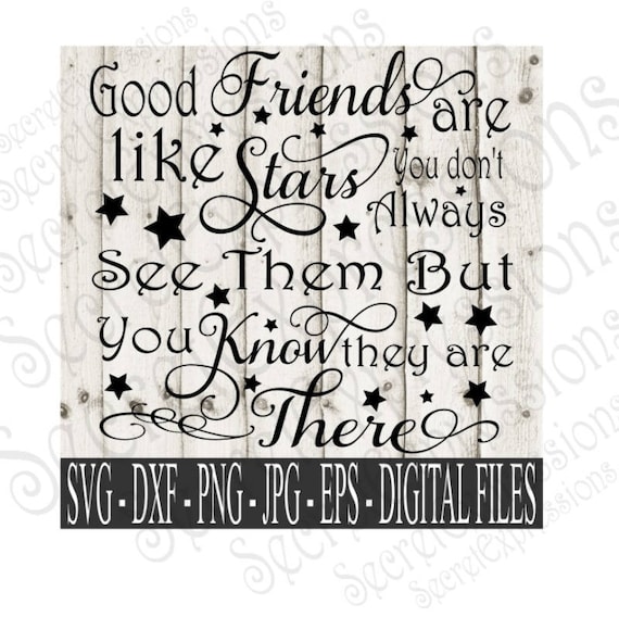 Download Good Friends are like Stars Svg Friendship Svg Friend Svg