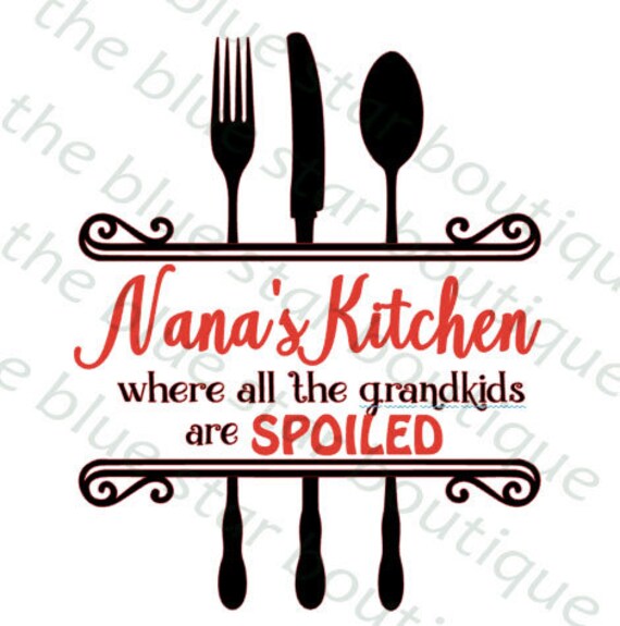 Free Free 250 Nana&#039;s Kitchen Svg Free SVG PNG EPS DXF File