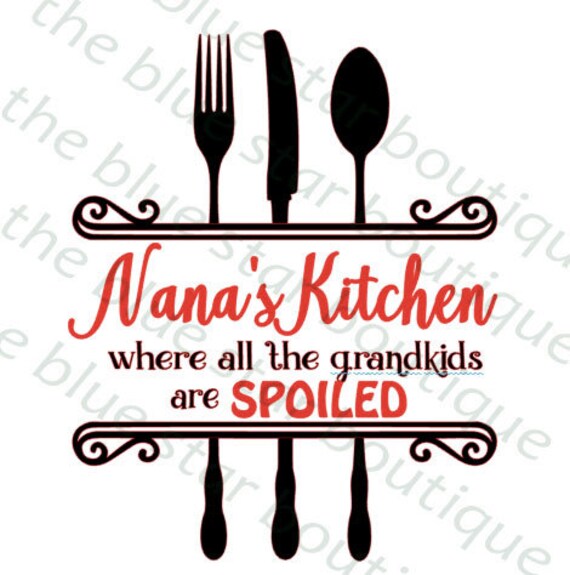 Free Free 264 Nana&#039;s Kitchen Svg Free SVG PNG EPS DXF File