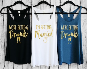 I'm Getting Married So We're Getting Drunk, Bachelorette Party Shirts, Bridesmaid Shirts, Cheers Bitches, Just Drunk, Funny Bachelorette,