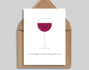 My Wine Glass Misses Clinking With Yours, Friendship Cards, Love Cards, Greeting Cards, Missing You Cards