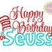 Happy Birthday Dr Seuss Machine Embroidery Applique Design
