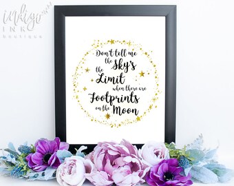 Mom Gift Don't Tell Me the Sky's the Limit When There are Footprints on the Moon Quote | Mothers Day Gift | Gift for Mom INSTANT DOWNLOAD