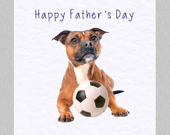 Staffordshire Bull Terrier Father's Day Card - Football Card - Staffie - Staffy