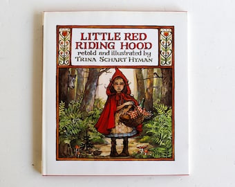 Little Red Riding Hood, Retold and Illustrated by Trina Schart Hyman, 1983 Hardcover, ISBN 0823404706