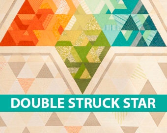 Double Struck Star/Quilt Pattern/Krista Moser/Modern/Strip Pieced/Printed/Quilted Life/Free US Shipping