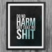 Do no harm but take no shit Printable inspirational quotes