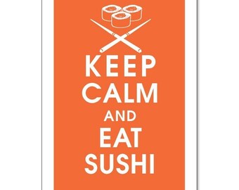 Keep Calm and Eat Sushi, 13x19 Poster (FIERY OPAL featured) Buy 3 and get 1 FREE keep calm art keep calm print