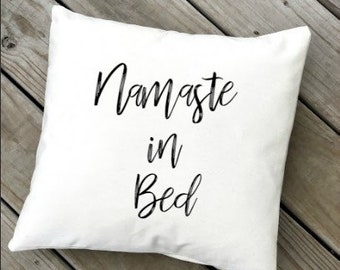 Namaste in bed Pillow Cover| Calligraphy Pillow| Farmhouse Decor| Farmhouse Pillow| Word Art Pillow
