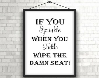 Funny bathroom art - Funny bathroom sign - Bathroom rules sign - PRINTABLE - Bathroom quote print - If you sprinkle when you tinkle