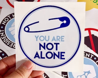 You are not alone safety pin vinyl bumper sticker sticker