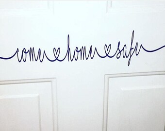 Come Home Safe Door Decal