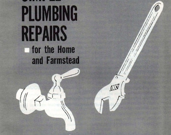 Simple Plumbing Repairs for the Home and Farmstead, Dept. of Agriculture Bulletin 2202, 1976, good shape