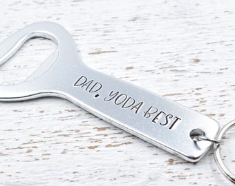 Dad, Yoda Best! Custom Keychain, Bottle Opener, Gift for Him, Gift for Papa, Husband gift ,Gift for Dad, Personalized Fathers Day Gift