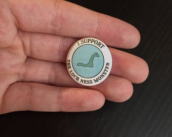 I Support The Loch Ness Monster Button
