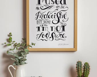 SALE - Typographic Print - Hand Lettering - INDECISIVE - Illustration Print - Funny Quote - Black and White - Wall Art - A3 Print