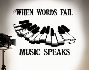Music Quote Wall Decal - When Words Fail, Music Speaks Decal, Quote for Home, Home Decor, Lettering Wall Decal, Home decal rta119
