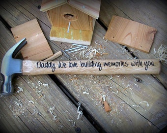 Personalized Hammer Father's Day Gift , Personalized With Dad, Grandpa, Papa, any title. We love building memories with you. With names
