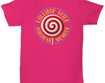 Lollipop Guild Shirt, Honorary Member, Wizard of Oz Gift, Wizard of Oz Quotes, Wizard of Oz Shirt
