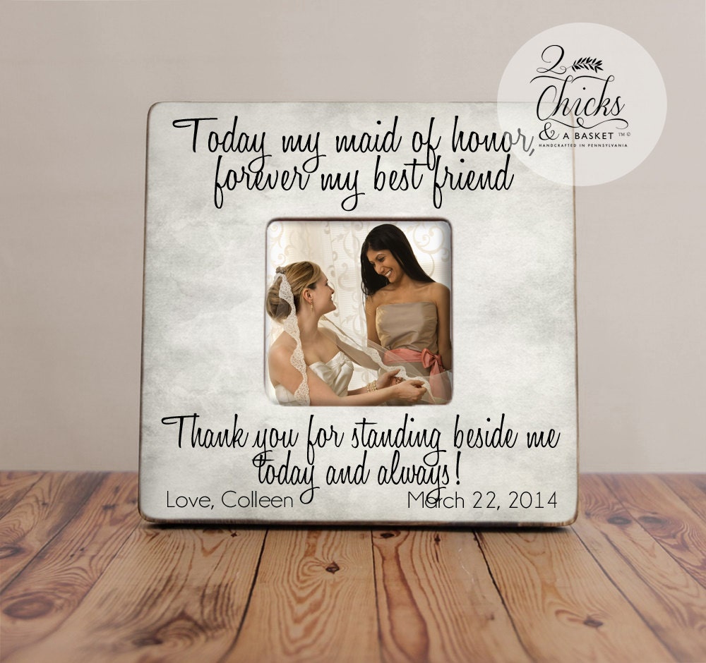 Picture Frames For Your Best Friend Imaganationface Org Maid Of Honor Gift Today My Forever Best