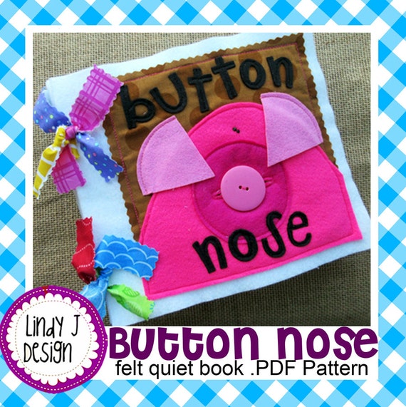 Button Nose Felt QUIET BOOK .PDF Pattern