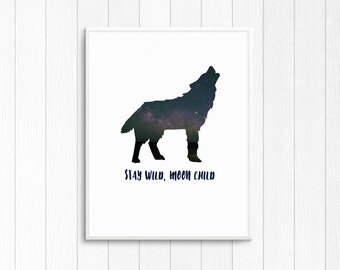 Stay Wild Moon Child wolf print