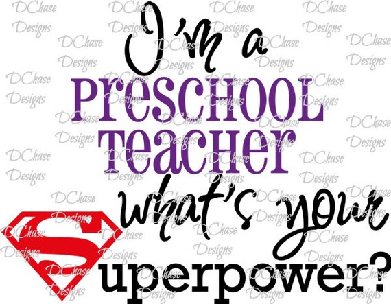 Download I'm a Preschool teacher whats your Superpower. Instant