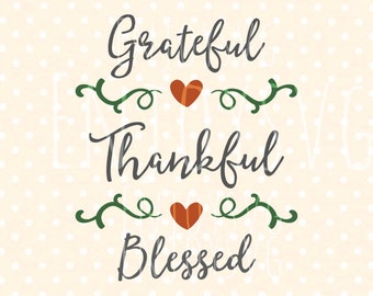 Grateful Blessed and Thankful SVG Thanksgiving svg Thankful SVG File Blessed SVG Autumn svg Fall svg Thanksgiving svg cut file Silhouette