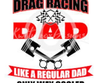 Drag Racing Dad Svg, Eps, Dxf Cutting File, Race Svg, Piston Svg, Father's Day Svg, Grandpa Svg, Racing Grandpa Svg