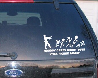 Nobody Cares About Your Stick Figure Zombie Family Vinyl Decal Window decal Car sticker, Car Window Decal, Funny Decal, Zombie Car Sticker