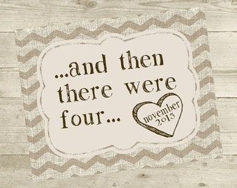 And Then There Were Four Pregnancy Announcement - Digital File Only