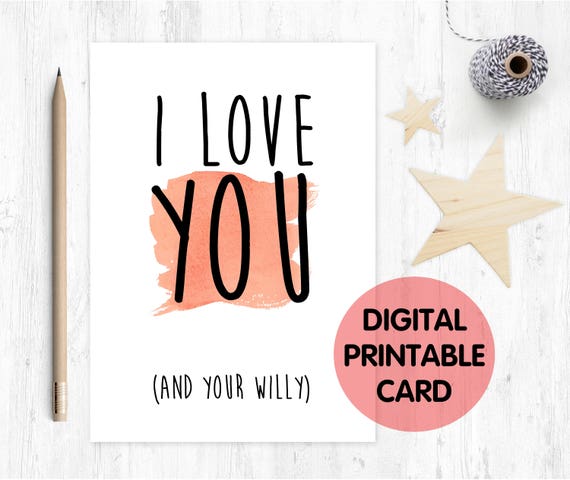 PRINTABLE valentines card, boyfriend birthday card printable, rude valentines card, anniversary printable, i love you card, willy card