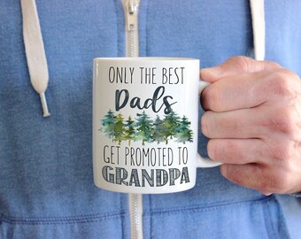Only the Best Dads Get Promoted to Grandpa Mug, New Grandpa Gift, Pregnancy Announcement Mug, Grandpa To Be Mug, Pregnancy Reveal Mug