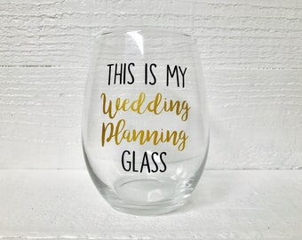 This is my wedding planning stemless wine glass / bride to be / wedding/ bridal gift/ stemless wine glass/ bride glass / engaged/ engagement