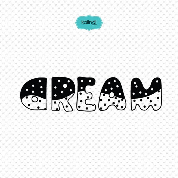 Download Dream svg svg files sayings quotes quote svg hand