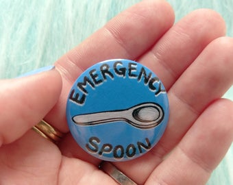 Spoonie pin, emergency spoon, invisible illness badge, chronic illness button, pinback button, spoonie gift idea, pin buttons, mental health