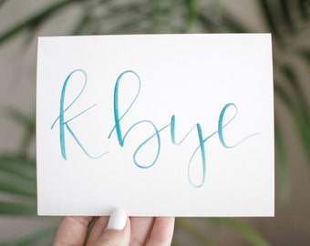 Fun moving or going away card "kbye" : Handlettered and heat embossed goodbye card