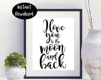 I Love You To The Moon And Back Digital Download INSTANT DOWNLOAD