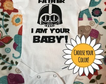 Star Wars inspired baby onesie "Father I Am Your Baby!" Choose your color!