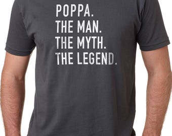Poppa Shirt Poppa The Man The Myth The Legend Men's T Shirt Fathers Day Gift Daddy Shirt Poppa Gift for Husband Husband Gift